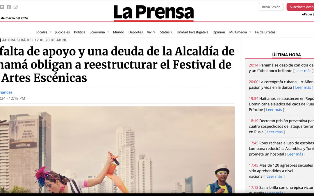 La falta de apoyo y una deuda de la Alcaldía de Panamá obligan a reestructurar el Festival de las Artes Escénicas [20 mar 2024 – 12:18 PM]